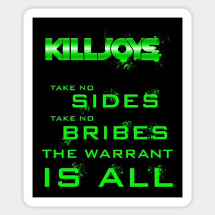 Killjoys The warrant is all Sticker